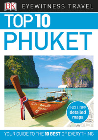 DK Eyewitness — DK Eyewitness Top 10 Phuket