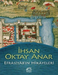 İhsan Oktay Anar [Anar, İhsan Oktay] — Efrasiyab'ın Hikayeleri
