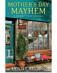 Lynn Cahoon — Mother's Day Mayhem (Tourist Trap Mystery 6.5)