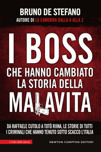 Bruno De Stefano — I boss che hanno cambiato la storia della malavita