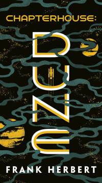 Frank Herbert — Chapterhouse: Dune