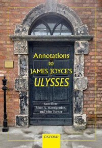 Sam Slote, Marc A. Mamigonian, John Turner — Annotations to James Joyce's Ulysses