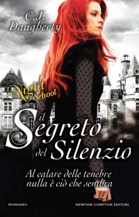 C. J. Daugherty [Daugherty, C. J.] — Il segreto del silenzio. Night School