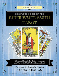 Sasha Graham — Llewellyn's Complete Book of the Rider-Waite-Smith Tarot