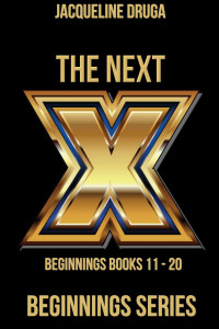 Jacqueline Druga — The Next Ten: Beginnings Series Books 11 - 20