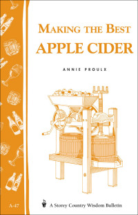 Annie Proulx — Making the Best Apple Cider