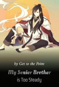 Get To The Point — My Senior Brother is Too Steady