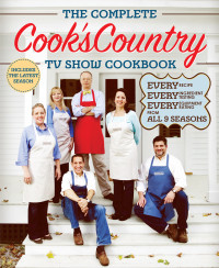 The Editors at America’s Test Kitchen — The Complete Cook’s Country TV Show Cookbook Season 9