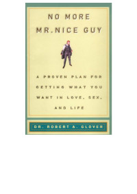 Dr. Robert A. Glover — No More Mr. Nice Guy