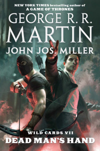 Miller, John J. & Martin, George R.R. — [Wild Cards 07] • Dead Man's Hand