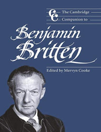 Mervyn Cooke — The Cambridge Companion to Benjamin Britten (Cambridge Companions to Music)