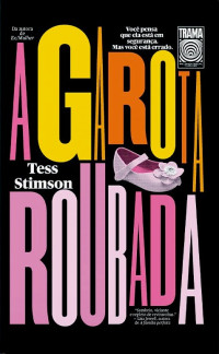 Tess Stimson — A Garota Roubada