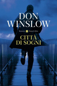 Don Winslow — Città di sogni