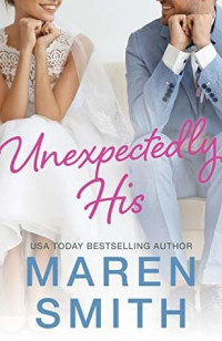 Maren Smith — Unexpectedly His