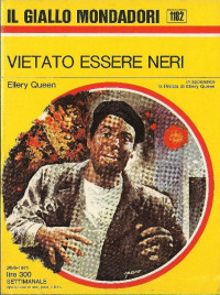 Ellery Queen [Queen, Ellery] — Vietato essere neri