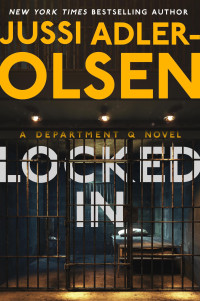 Jussi Adler-Olsen — Locked In - Department Q #10