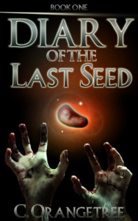 Charles  Orangetree [Orangetree f.c] — Diary of the Last Seed dotls-1