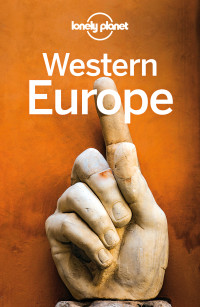 Lonely Planet; Andrea Schulte-Peevers; Oliver Berry; Gregor Clark; Marc Di Duca; Duncan Garwood; Cat — Lonely Planet Western Europe