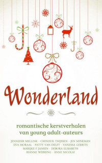 Vanessa Gerrits & Patty van Delft & Debora Elisabeth & Vanessa Gerrits & Marijke F. Jansen & Jennefer Mellink & Jen Minkman & Eva Moraal & Anne Nicolai & Chinouk Thijssen & Rianne Werring — Wonderland