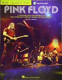 Pink Floyd [Floyd, Pink] — Pink Floyd - Guitar Signature Licks: A Step-By-Step Breakdown of David Gilmour's Guitar Styles and Techniques