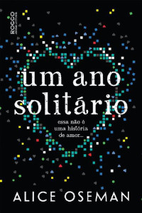 Alice Oseman — Um ano solitário