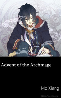 Mo Xiang — Advent of the Archmage