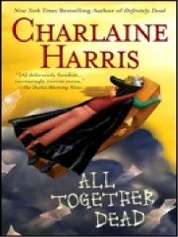 Charlaine Harris — All together dead [4269]
