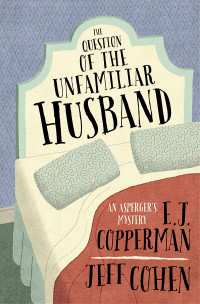 E J Copperman — The Question of the Unfamiliar Husband