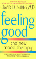 David D. Burns — Feeling Good: The New Mood Therapy