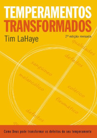 Tim LaHaye — Temperamentos transformados