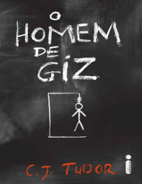 C. J. Tudor, Alexandre Raposo — O Homem De Giz