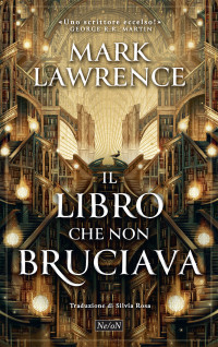 Mark Lawrence — Il libro che non bruciava