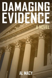 Al Macy — Damaging Evidence