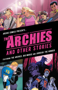 Harry Sahle & Ed Goggin & Bill Vigoda & Various — Archie Archives: The Double Date and Other Stories