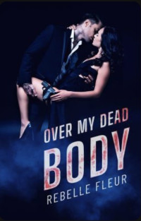 Rebelle Fleur — Over my dead body