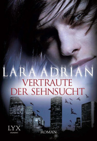 Adrian, Lara [Adrian, Lara] — Vertraute der Sehnsucht (German Edition)
