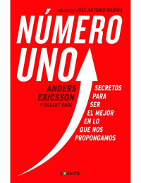 Anders Ericsson & Robert Pool [Ericsson, Anders] — Número uno (Spanish Edition)