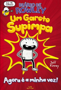 Jeff Kinney — Diário de Rowley 01: Um garoto supimpa