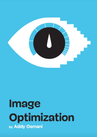 Addy Osmani — Image Optimization