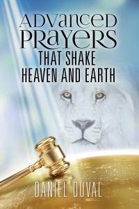 Daniel Duval — Advanced Prayers That Shake Heaven and Earth