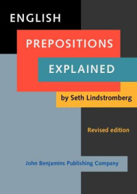 Seth Lindstromberg — English Prepositions Explained: Revised Edition