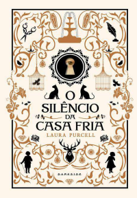 Laura Purcell — O Silencio da Casa Fria
