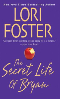 Lori Foster — Visitation 02 The Secret Life of Bryan