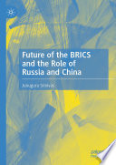 Junuguru Srinivas — Future of the BRICS and the Role of Russia and China
