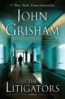 John Grisham — The Litigators
