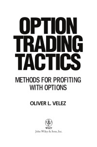 Velez Oliver L. — Option Trading Tactics. Methods For Profiting With Options