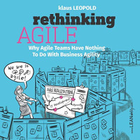 Klaus Leopold — Rethinking Agile