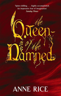 Anne Rice — Vampire Chronicles 03: Queen of the Damned