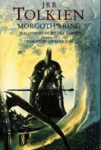 Ooaaiaaaa — Vol10.《魔苟斯之戒》Morgoths Ring 中洲历史