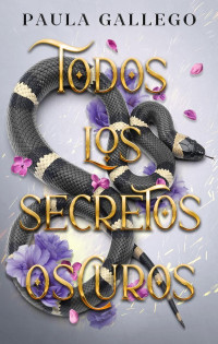 Paula Gallego — Todos los secretos oscuros